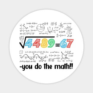 67 Meme Square Root 4489 Slang Six Seven Math Teacher Magnet